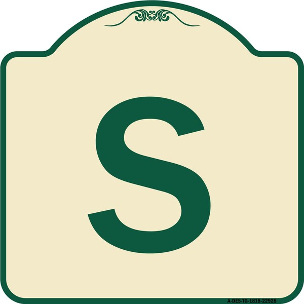 Designer Series Sign W/ Letter S, Tan & Green Heavy-Gauge Aluminum Sign, 18" x 18", TG-1818-22928